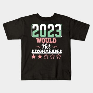 2023 Would not recommended Kids T-Shirt